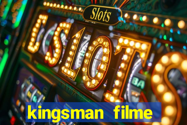 kingsman filme completo dublado superflix